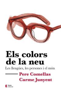 Pere Comellas; M. Carme Junyent (2021). Els colors de la neu: les llengües, les persones i el món